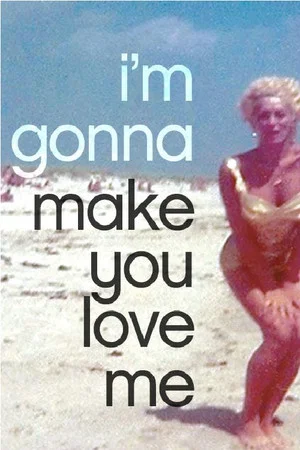 Постер: I'm Gonna Make You Love Me