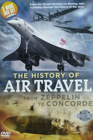 Постер: The History of Air Travel: From Zeppelin to Concorde