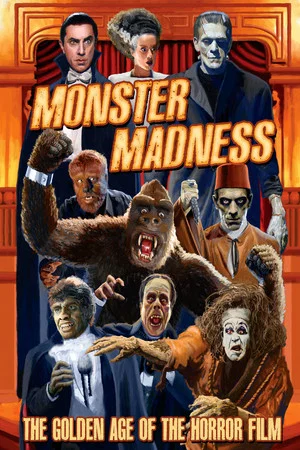 Постер: Monster Madness: The Golden Age of the Horror Film
