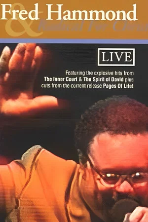 Постер: Fred Hammond and Radical for Christ: Live