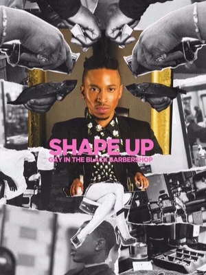 Постер: Shape Up: Gay in the Black Barbershop