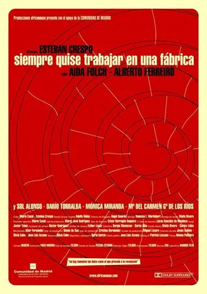 Постер: Siempre quise trabajar en una fábrica