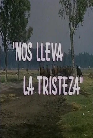 Постер: Nos lleva la tristeza