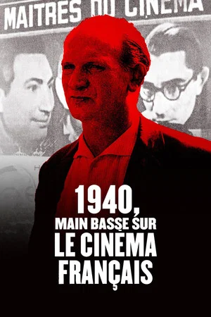 Постер: 1940: Taking over French Cinema