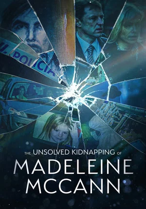 Постер: The Unsolved Kidnapping of Madeleine McCann