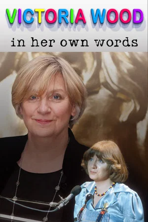 Постер: Victoria Wood In Her Own Words