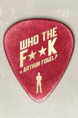 Постер: Who the F**K Is Arthur Fogel
