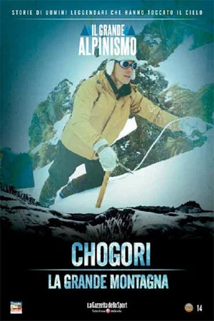 Постер: Chogori, la grande montagna