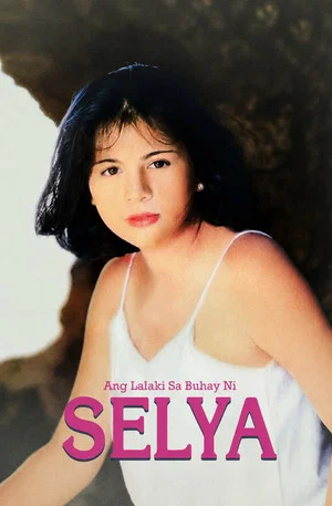 Постер: Ang Lalaki sa Buhay ni Selya