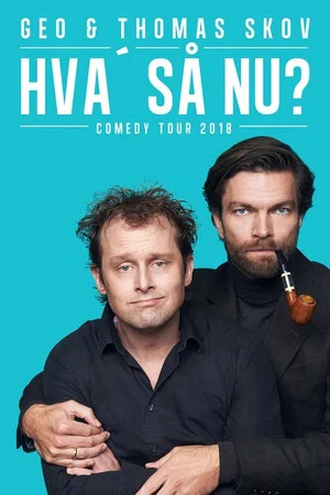 Постер: Geo & Thomas Skov - Hva' så Nu?