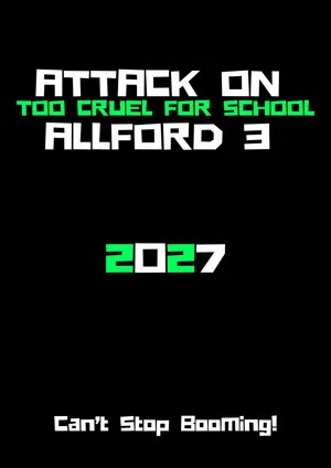 Постер: Attack On Allford 3: Too Cruel For School