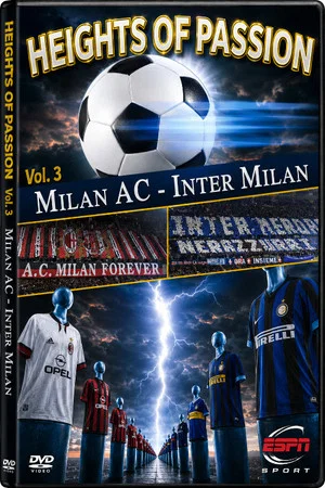 Постер: Height of Passion - Vol.3 - Milan AC / Inter Milan