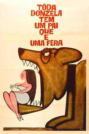 Постер: Toda Donzela Tem Um Pai Que é Uma Fera