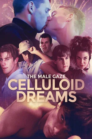 Постер: The Male Gaze: Celluloid Dreams