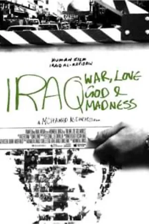 Постер: Iraq: God, Love, War & Madness