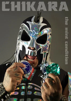 Постер: CHIKARA The Mint Condition