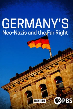 Постер: Germany’s Neo-Nazis & the Far Right