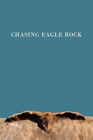 Постер: Chasing Eagle Rock