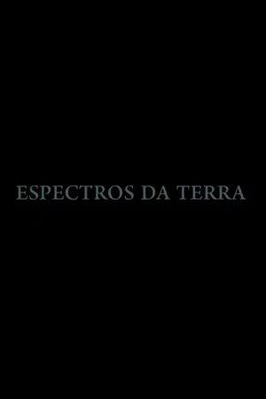 Постер: Espectros da Terra