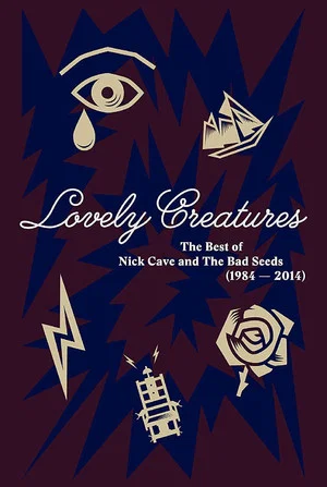 Постер: Lovely Creatures: The Best of Nick Cave & The Bad Seeds