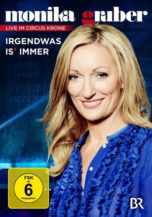 Постер: Monika Gruber - Irgendwas is immer