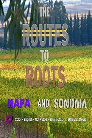 Постер: The Routes to Roots: Napa and Sonoma