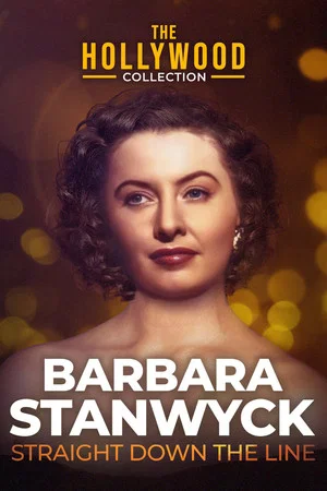 Постер: Barbara Stanwyck: Straight Down the Line