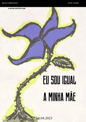 Постер: Sou Igual A Minha Mãe
