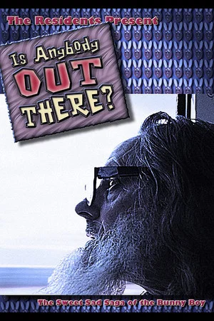 Постер: The Residents: Is Anybody Out There?