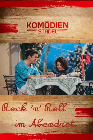Постер: Der Komödienstadel - Rock 'n' Roll im Abendrot