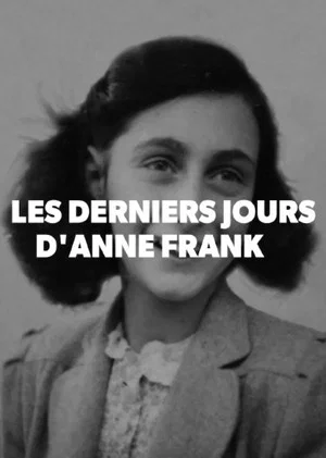 Постер: The Final Days of Anne Frank