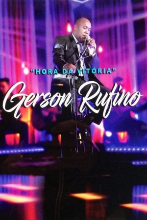 Постер: Gerson Rufino - Hora da Vitória