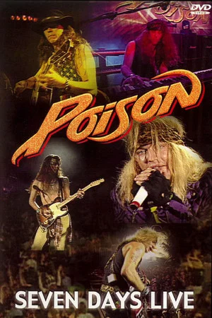 Постер: Poison - Seven Days Live