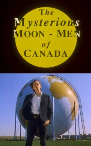 Постер: The Mysterious Moon-Men of Canada