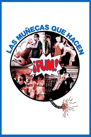 Постер: Las muñecas que hacen ¡pum!