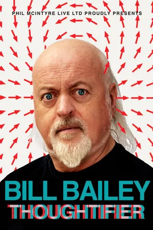 Постер: Bill Bailey: Thoughtifier