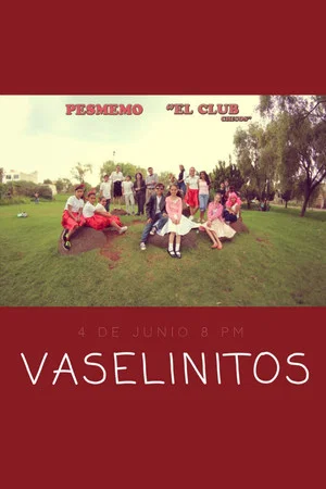 Постер: Vaselinitos