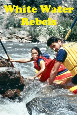 Постер: White Water Rebels