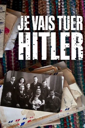 Постер: Je vais tuer Hitler