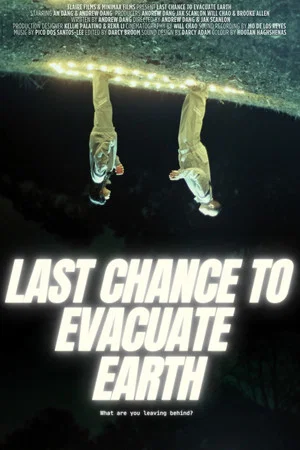Постер: Last Chance to Evacuate Earth