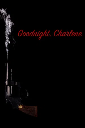 Постер: Goodnight, Charlene