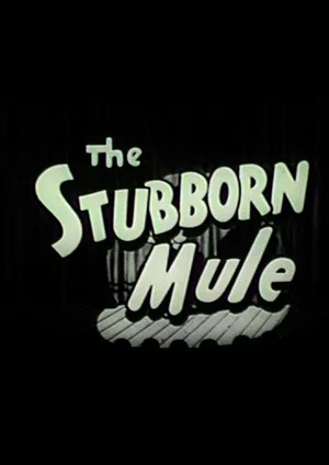 Постер: The Stubborn Mule