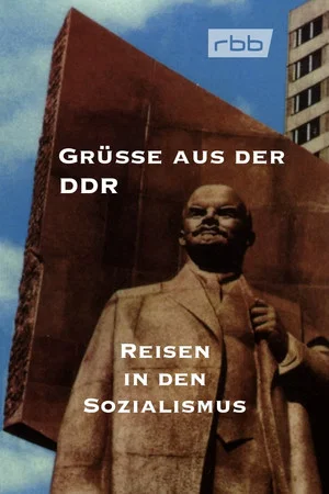 Постер: Grüße aus der DDR - Reisen in den Sozialismus