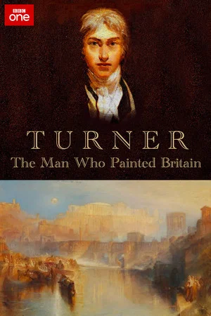 Постер: Turner: The Man Who Painted Britain