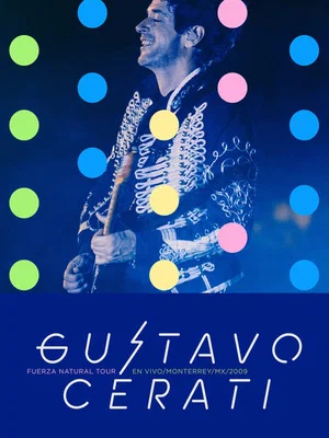 Постер: Gustavo Cerati: Fuerza Natural Tour