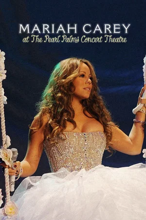 Постер: Mariah Carey: Live at the Pearl Palms Concert Theatre