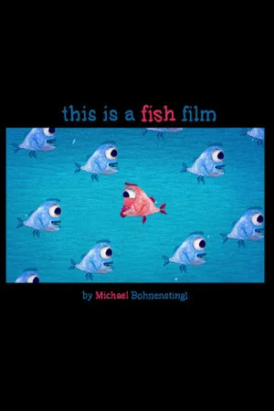 Постер: This is a Fish Film
