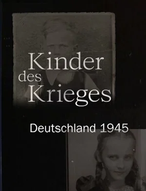 Постер: Kinder des Krieges - Deutschland 1945