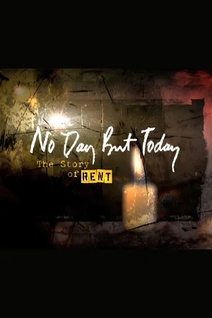 Постер: No Day But Today: The Story of 'Rent'
