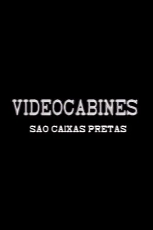 Постер: Videocabines São Caixas Pretas